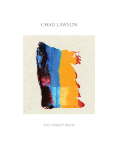 LAWSON,CHAD - YOU FINALLY KNEW