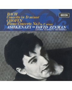 Ashkenazy / London Symphony Orchestra / Zinman - Chopin: Piano Concerto No.2; Bach: Keyboard Concerto In D Minor