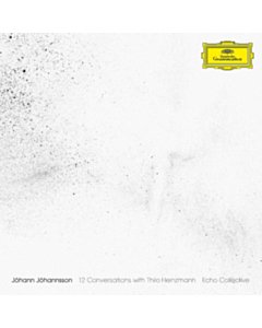 Echo Collective - Johann Johannsson: 12 Conversations With Thilo Heinzmann