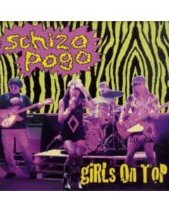 GIRLS ON TOP - SCHIZO POGO