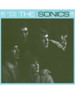 SONICS - HERE ARE THE SONICS
