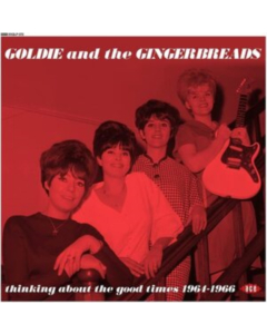 GOLDIE & THE GINGERBREADS - THINKING ABOUT THE GOOD TIMES - COMPLETE RECORDINGS 1964-1966