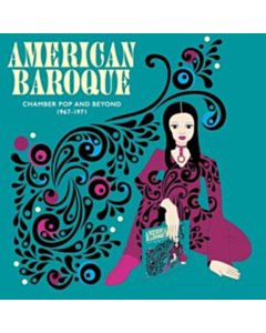 American Baroque: Chamber Pop & Beyond 1967-1971 - Various Artists