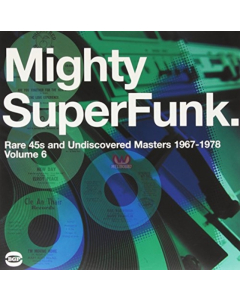 VARIOUS ARTISTS - MIGHTY SUPER FUNK: RARE 45'S & UNDISCOVERED MASTERS / VAR