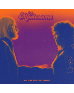 MASTERSONS - NO TIME FOR LOVE SONGS