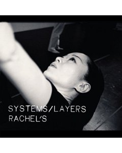 RACHEL'S - SYSTEMS / LAYERS (2LP/DL CARD))