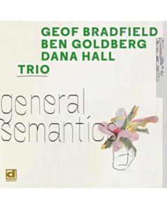 General Semantics (Green Vinyl) - Geof; Ben Goldbery & Dana Ha Bradfield