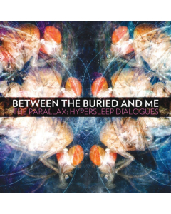 BETWEEN THE BURIED & ME - PARALLAX:  HYPERSLEEP DIALOGS