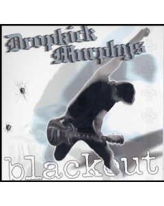 DROPKICK MURPHYS - BLACKOUT