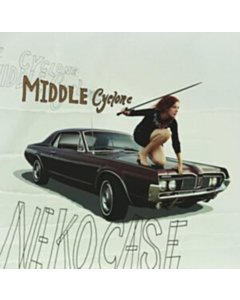 Middle Cyclone - Neko Case