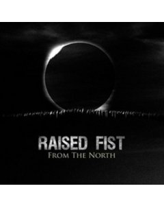 RAISED FIST - FROM THE NORTH (LP/CD)
