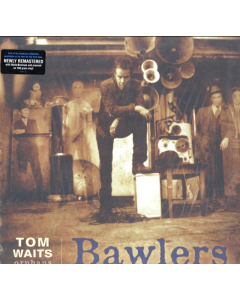 WAITS,TOM - BAWLERS (REMASTERED 2LP)