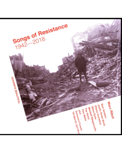 RIBOT,MARC - SONGS OF RESISTANCE 1942 - 2018