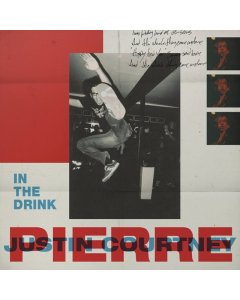 PIERRE,JUSTIN COURTNEY - IN THE DRINK