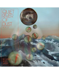 PARRY,RICHARD REED - QUIET RIVER OF DUST VOL. 2 (WHITE VINYL)
