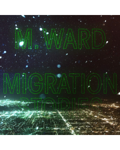 M. WARD - MIGRATION STORIES (WHITE VINYL) (I)