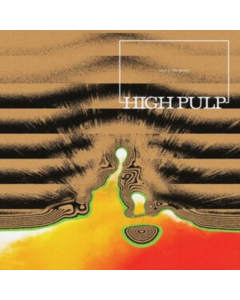 HIGH PULP - DAYS IN THE DESERT