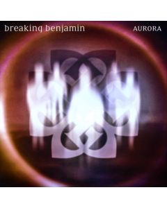 BREAKING BENJAMIN - AURORA