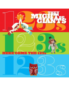 THEY MIGHT BE GIANTS (FOR KIDS) - HERE COME THE 123S