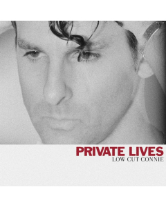 LOW CUT CONNIE - PRIVATE LIVES (2LP)