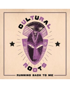 CULTURAL ROOTS - RUNNING BACK TO ME