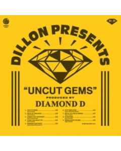 DILLON & DIAMOND D - UNCUT GEMS