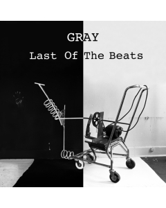 GRAY - LAST OF THE BEATS