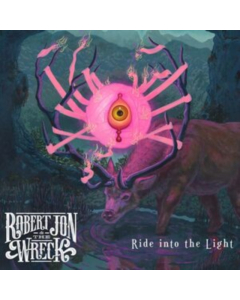 ROBERT JON & THE WRECK - RIDE INTO THE LIGHT