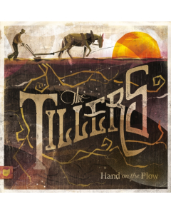 TILLERS - HAND ON THE PLOW