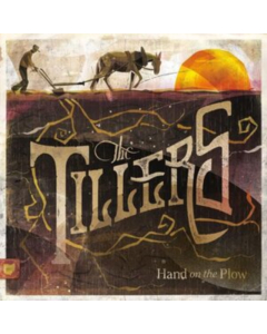TILLERS - HAND ON THE PLOW