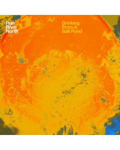 RUN RIVER NORTH - DRINKING FROM A SALT POND (DL CARD)