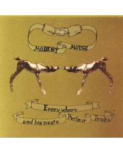 MODEST MOUSE - EVERYWHERE & HIS NASTY PARLOR TRICKS (180G)