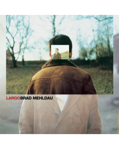 MEHLDAU,BRAD - LARGO (2LP/140G)