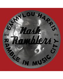 HARRIS,EMMYLOU & THE NASH RAMBLERS - RAMBLE IN MUSIC CITY: THE LOST CONCERT (1990)