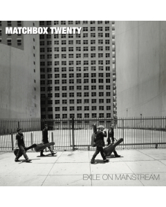 MATCHBOX TWENTY - EXILE ON MAINSTREAM (2LP)