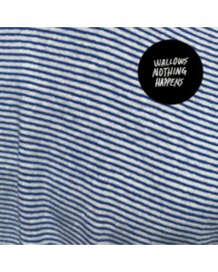 WALLOWS - NOTHING HAPPENS (LP/DL CODE)