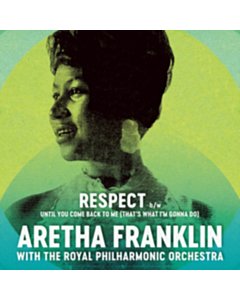 Respect / Until You Come Back To Me (ThatâS What IâM Gonna Do) - Aretha; Royal Philharmonic Orchestra Franklin