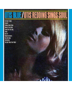 REDDING,OTIS - OTIS BLUE: OTIS REDDING SINGS SOUL