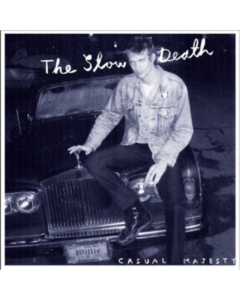 SLOW DEATH - CASUAL MAJESTY