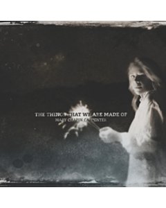 Things That We Are Made Of - Mary Chapin Carpenter