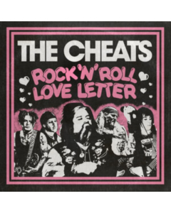 CHEATS - ROCK N ROLL LOVE LETTER/CUSSIN, CRYING N CARRYING ON