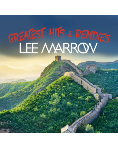 MARROW,LEE - GREATEST HITS & REMIXES