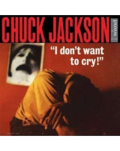 JACKSON,CHUCK - I DON'T WANT TO CRY