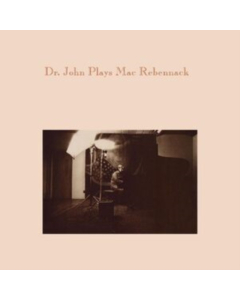 DR. JOHN - DR. JOHN PLAYS MAC REBENNACK (2LP)