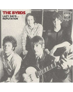 BYRDS - LAZY DAYS / REPUTATION