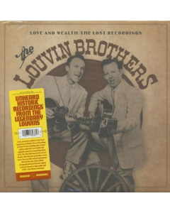 LOUVIN BROTHERS - LOVE &WEALTH: THE LOST RECORDING (2LP/GATEFOLD)