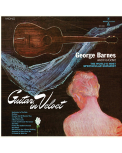 BARNES,GEORGE - GUITAR IN VELVET (BLUE VINYL)