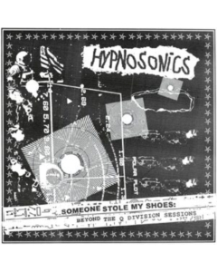 HYPNOSONICS - SOMEONE STOLE MY SHOES: BEYOND THE Q DIVISION SESSIONS