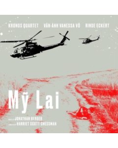 KRONOS QUARTET; RINDE ECKERT; VAN-ANH VANESSA VO - MY LAI