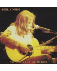 YOUNG,NEIL - CITIZEN KANE JR. BLUES 1974 (LIVE AT THE BOTTOM LINE)